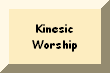 Kinesic Worship